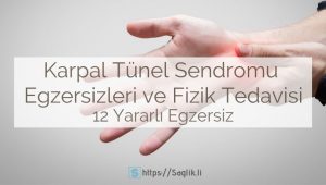 Karpal Tünel Sendromu Egzersizleri ve Fizik Tedavisi